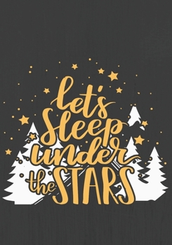 Let's Sleep under the STARS: Hiking Journal With Prompts To Write In, Trail Log Book, Hiker's Journal, Hiking Journal, Hiking Log Book, Hiking Gifts,