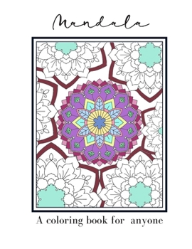 Paperback Mandala A Coloring Book For Anyone: Mandala Patterned Coloring Book To Relieve Stress Or For Relaxation Book