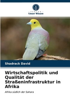 Paperback Wirtschaftspolitik und Qualität der Straßeninfrastruktur in Afrika [German] Book