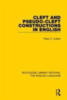 Paperback Cleft and Pseudo-Cleft Constructions in English Book