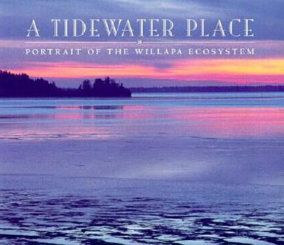 Paperback Tidewater Place: Portrait of the Willapa Ecosystem Book