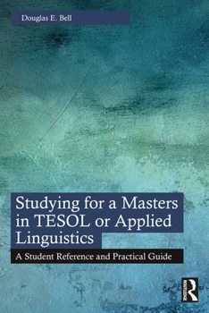 Paperback Studying for a Masters in TESOL or Applied Linguistics: A Student Reference and Practical Guide Book