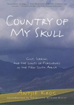 Hardcover Country of My Skull: Guilt, Sorrow, and the Limits of Forgiveness in the New South Africa Book