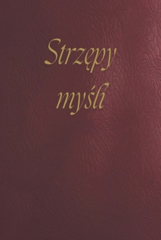 Strzepy mysli (Polish Edition)