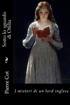 Paperback Sotto lo sguardo di Ofelia [Italian] Book