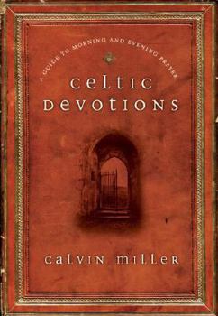 Hardcover Celtic Devotions: A Guide to Morning and Evening Prayer Book