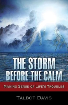 Paperback Storm Before the Calm: Making Sense of Life's Troubles Book