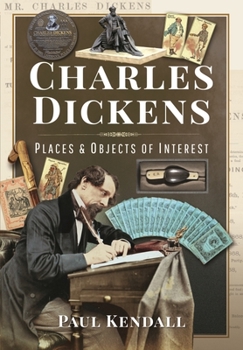 Hardcover Charles Dickens: Places and Objects of Interest Book