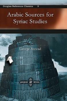 Hardcover Arabic Sources for Syriac Studies Book