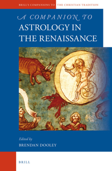 Hardcover A Companion to Astrology in the Renaissance Book