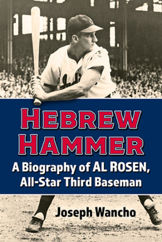 Paperback Hebrew Hammer: A Biography of Al Rosen, All-Star Third Baseman Book