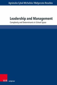 Paperback Leadership and Management: Complexity and Determinants in School Space Book