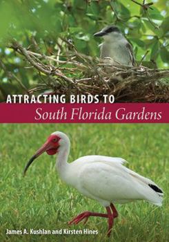 Paperback Attracting Birds to South Florida Gardens Book