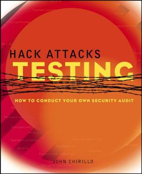Paperback Hack Attacks Testing: How to Conduct Your Own Security Audit [With CDROM] Book