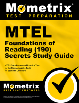Paperback MTEL Foundations of Reading (190) Secrets Study Guide: MTEL Exam Review and Practice Test for the Massachusetts Tests for Educator Licensure Book