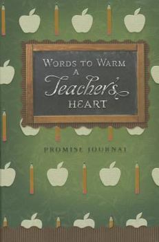 Hardcover Words to Warm a Teacher's Heart-Journal Book