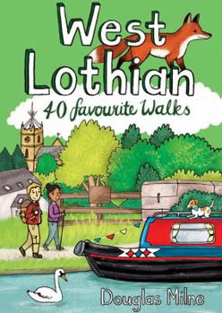 Paperback West Lothian: 40 Favourite Walks Book