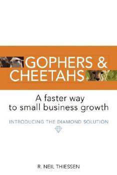 Paperback Gophers and Cheetahs: A Faster Way to Small Business Growth Book