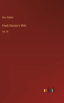 Hardcover Frank Sinclair's Wife: Vol. III Book