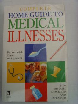 Paperback Complete Home Guide to Medical Illnesses Book