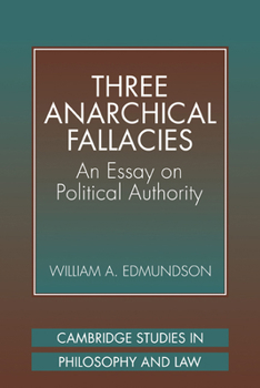 Paperback Three Anarchical Fallacies: An Essay on Political Authority Book