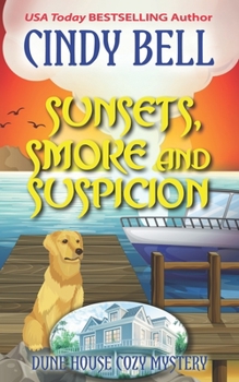 Sunsets, Smoke and Suspicion - Book #24 of the Dune House Mystery