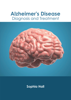 Hardcover Alzheimer's Disease: Diagnosis and Treatment Book