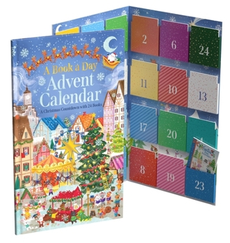 Hardcover A Book a Day Advent Calendar: A Christmas Countdown with 24 Books Book