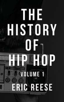 Paperback The History of Hip Hop: Volume 1 Book