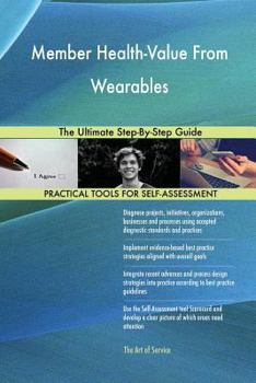 Paperback Member Health-Value From Wearables The Ultimate Step-By-Step Guide Book