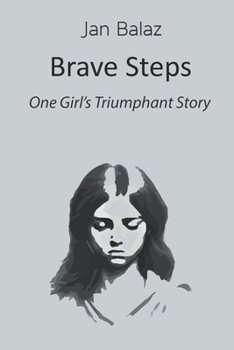 Paperback Brave Steps: One Girl's Triumphant Story Book