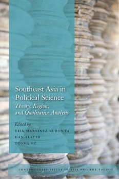 Southeast Asia in Political Science: Theory, Region, and Qualitative Analysis (Contemporary Issues in Asia and Pacific)