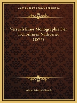 Paperback Versuch Einer Monographie Der Tichorhinen Nashorner (1877) [German] Book