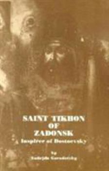 St. Tikhon of Zadonsk: Inspirer of Dostoevsky