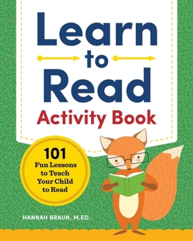 Paperback Learn to Read Activity Book: 101 Fun Lessons to Teach Your Child to Read Book
