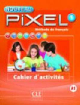 Méthode de français Pixel 1 : Cahier d'exercice (French Edition)