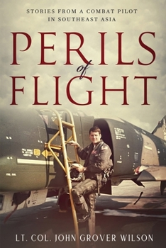 Paperback Perils of Flight: Stories from a Combat Pilot in Southeast Asia Book