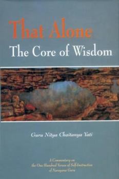 Hardcover That Alone the Core of Wisdom: A Commentary on Atmopadesa Satakam Book