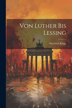 Paperback Von Luther Bis Lessing [German] Book