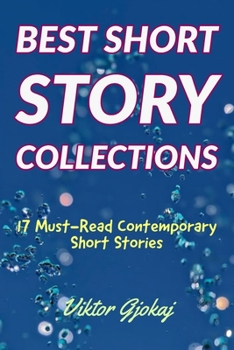 Paperback Best Short Story Collections: 17 Must-Read Contemporary Short Stories Book