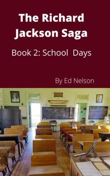School Days - Book #2 of the Richard Jackson Saga