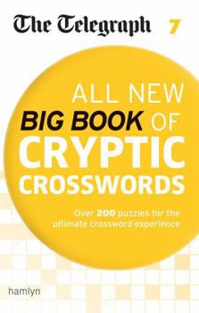Paperback The Telegraph All New Big Book of Cryptic Crosswords 7 (Telegraph Puzzle Books) Book