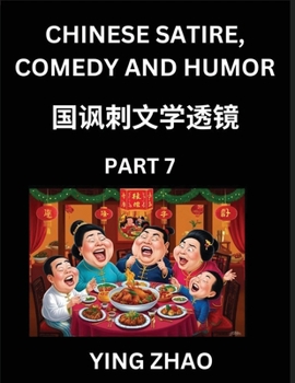 Paperback Learn Chinese Satire, Comedy and Humor Stories (Part 7) - Practice Reading Mandarin Chinese Textbooks, A Beginners Guide to Learn Ancient Language and [Chinese] Book