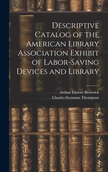 Hardcover Descriptive Catalog of the American Library Association Exhibit of Labor-saving Devices and Library Book