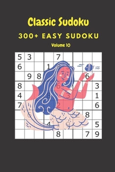 Paperback Classic Sudoku: 300+ Easy sudoku Volume 10 Book