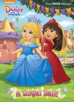 Paperback A Royal Ball! (Dora and Friends) Book