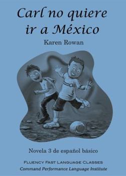 Paperback Carl no quiere ir a Mexico (Spanish Edition) [Spanish] Book