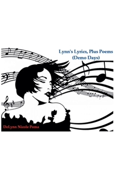 Paperback Lynn's Lyrics, Plus Poems (Demo Days) Book