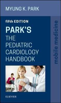 Paperback Park's the Pediatric Cardiology Handbook: Mobile Medicine Series Book