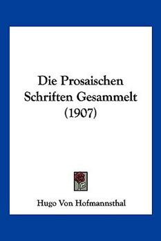 Paperback Die Prosaischen Schriften Gesammelt (1907) [German] Book